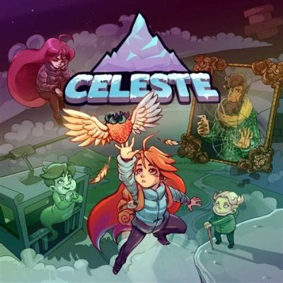 Celeste - Trò chơi Platform Hoàn hảo Kết Hợp Phiêu Lưu và Thách Thức Cảm Xúc!